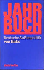 ISBN 9783320019969: Deutsche Außenpolitik von links [Jan 01, 2000] Gehrcke, Wolfgang