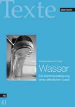 ISBN 9783320021351: Wasser - Kommerzialisierung eines öffentlichen Gutes