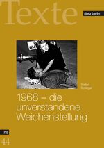 ISBN 9783320021382: 1968 - die unverstandene Weichenstellung