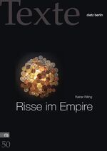 ISBN 9783320021597: Risse im Empire. Texte der Rosa-Luxemburg-Stiftung Band 50