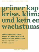 ISBN 9783320022112: Grüner Kapitalismus. Krise, Klimawandel und kein Ende des Wachstums