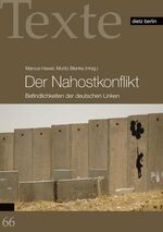 Der Nahostkonflikt - Befindlichkeiten der deutschen Linken