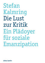 ISBN 9783320022631: Die Lust zur Kritik - Ein Plädoyer für soziale Emanzipation