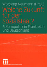 ISBN 9783322806468: Welche Zukunft für den Sozialstaat? - Reformpolitik in Frankreich und Deutschland