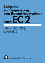 ISBN 9783322830142: Beispiele zur Bemessung von Betontragwerken nach EC 2 – DIN V ENV 1992 Eurocode 2