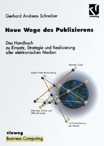 ISBN 9783322849465: Neue Wege des Publizierens – Ein Handbuch zu Einsatz, Strategie und Realisierung aller elektronischen Medien