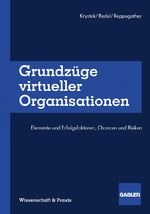 ISBN 9783322870476: Grundzüge virtueller Organisationen - Elemente und Erfolgsfaktoren, Chancen und Risiken