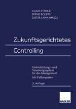 ISBN 9783322890320: Zukunftsgerichtetes Controlling - Unterstützungs- und Steuerungssystem für das Management