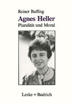 ISBN 9783322914118: Agnes Heller – Pluralität und Moral