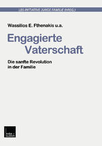 ISBN 9783322933256: Engagierte Vaterschaft / Die sanfte Revolution in der Familie / Wassilios E. Fthenakis (u. a.) / Taschenbuch / Buchreihe der LBS-Initiative Junge Familie / Paperback / 352 S. / Deutsch / 2012