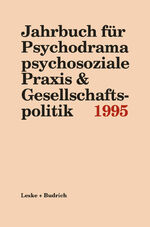 ISBN 9783322936929: Jahrbuch für Psychodrama psychosoziale Praxis & Gesellschaftspolitik 1995