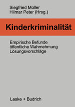 ISBN 9783322950758: Kinderkriminalität - Empirische Befunde, öffentliche Wahrnehmung, Lösungsvorschläge