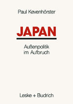 ISBN 9783322972774: Japan – Außenpolitik im Aufbruch