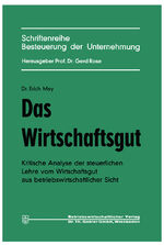 ISBN 9783322980175: Das Wirtschaftsgut - Kritische Analyse der steuerlichen Lehre vom Wirtschaftsgut aus betriebswirtschaftlicher Sicht