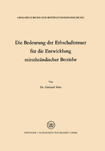 ISBN 9783322980816: Die Bedeutung der Erbschaftsteuer für die Entwicklung mittelständischer Betriebe