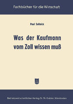 ISBN 9783322984128: Was der Kaufmann vom Zoll wissen muß