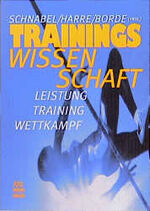 Trainingswissenschaft - Leistung - Training - Wettkampf