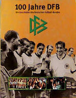 ISBN 9783328008507: 100 Jahre DFB