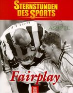 ISBN 9783328009375: Sternstunden des Sports, Fairplay