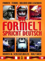 ISBN 9783328009535: Die Formel 1 spricht deutsch – Fahrer, Teams, Boliden und Legenden