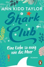 ISBN 9783328102373: Shark Club – Eine Liebe so ewig wie das Meer