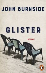 John Burnside: Glister