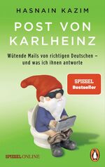 ISBN 9783328102724: Post von Karlheinz – Wütende Mails von richtigen Deutschen – und was ich ihnen antworte