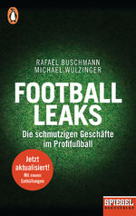 ISBN 9783328103042: Football Leaks – Die schmutzigen Geschäfte im Profifußball - Ein SPIEGEL-Buch, aktualisierte und erweiterte Taschenbuchausgabe