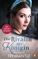 ISBN 9783328103387: Die Rivalin der Königin - Ein Tudor-Roman (TB)