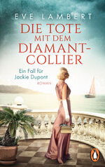 Die Tote mit dem Diamantcollier - Ein Fall für Jackie Dupont – Roman