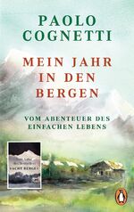 Mein Jahr in den Bergen - Vom Abenteuer des einfachen Lebens