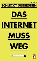 Das Internet muss weg - Eine Abrechnung