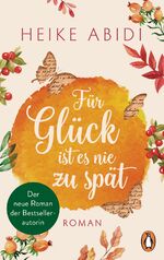 ISBN 9783328105534: Für Glück ist es nie zu spät - Roman - Der neue Roman der Bestsellerautorin