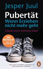 ISBN 9783328105589: Pubertät – wenn Erziehen nicht mehr geht - Gelassen durch stürmische Zeiten