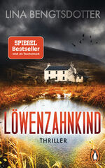 ISBN 9783328105978: Löwenzahnkind - Thriller – Der internationale Bestseller aus Schweden