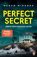 ISBN 9783328106159: Perfect Secret – Hier ist Dein Geheimnis sicher - Thriller − „Der ultimative Thriller!“ (Reese Witherspoon)