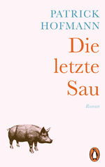 ISBN 9783328106227: Die letzte Sau