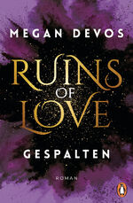 ISBN 9783328106302: Ruins of Love. Gespalten (Grace & Hayden 2)