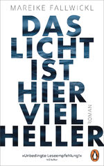 ISBN 9783328106500: Das Licht ist hier viel heller – Roman