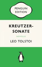 ISBN 9783328106746: Kreutzersonate: Novelle - Penguin Edition (Deutsche Ausgabe): Novelle - Penguin Edition (Deutsche Ausgabe) – Die kultige Klassikerreihe – Klassiker ei...