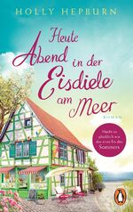 ISBN 9783328106784: Heute Abend in der Eisdiele am Meer