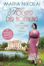 ISBN 9783328107941: Töchter der Hoffnung – Roman. Auftakt der bezaubernden neuen Trilogie der Bestsellerautorin