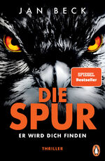 Jan Beck: Die Spur - er wird dich finden