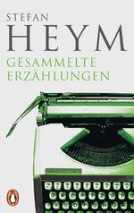 ISBN 9783328109020: Gesammelte Erzählungen (Stefan-Heym-Werkausgabe, Erzählungen, Band 1)