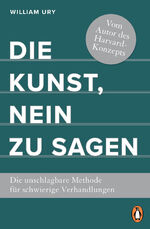 ISBN 9783328109235: Die Kunst, Nein zu sagen - Die unschlagbare Methode für schwierige Verhandlungen - Vom Autor des Harvard-Konzepts