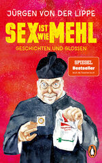 ISBN 9783328109549: Sex ist wie Mehl - Geschichten und Glossen