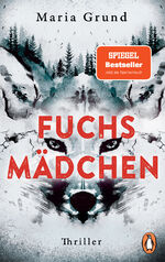 ISBN 9783328109631: Fuchsmädchen - Thriller. Fesselnd, atmosphärisch und mit einer einzigartigen Stimme: Der schwedische Thriller-Bestseller − erstmals im Taschenbuch