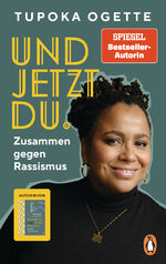 Tupoka Ogette: Und jetzt du. ZUSTAND SEH