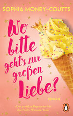 ISBN 9783328110637: Wo bitte geht’s zur großen Liebe? - Roman. Stella Shakespeare ist 32 und in einem Dilemma. Die neue RomCom mit Feel-good-Garantie