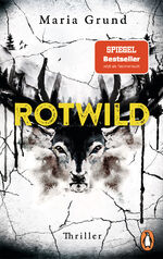 ISBN 9783328111009: Rotwild - Thriller. Scandi-Crime pur: der packende zweite Thriller von der schwedischen Bestsellerautorin